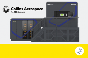 Collins Aerospace Expands Additive Capability with Addition of SLM Solutions NXG Xll 600 at Engine Nozzles Facility in West Des Moines