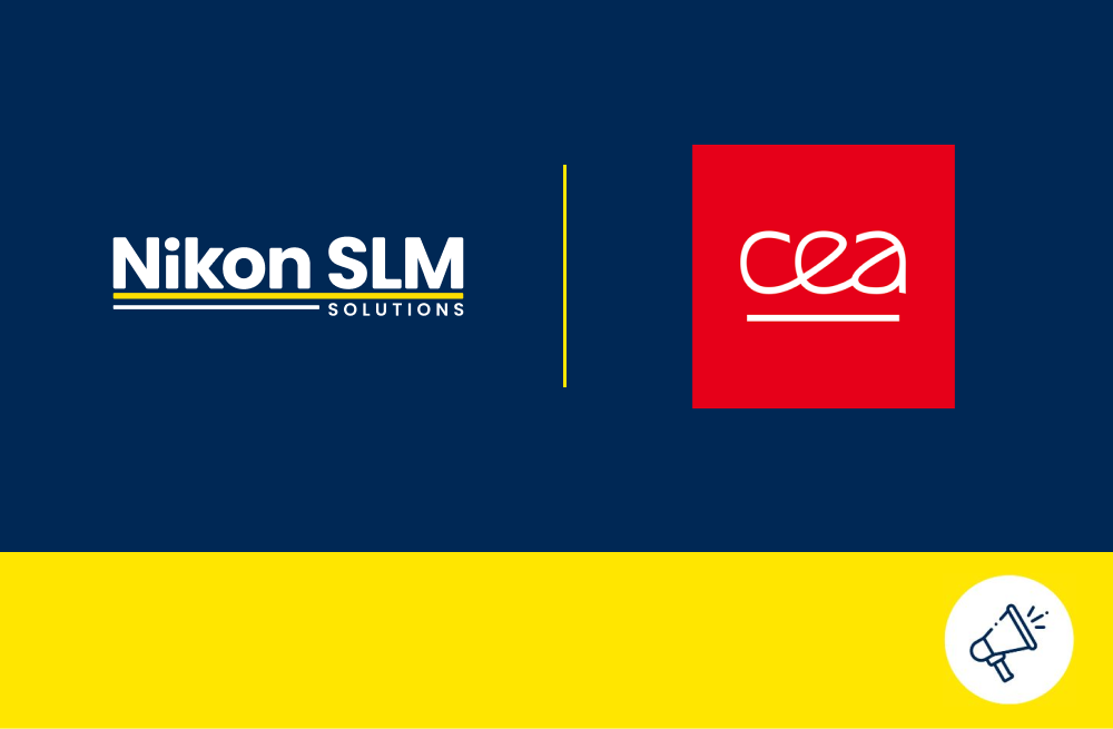 CEA and Nikon SLM Solutions Launch Innovation Hub for Additive Manufacturing in the Nuclear Sector