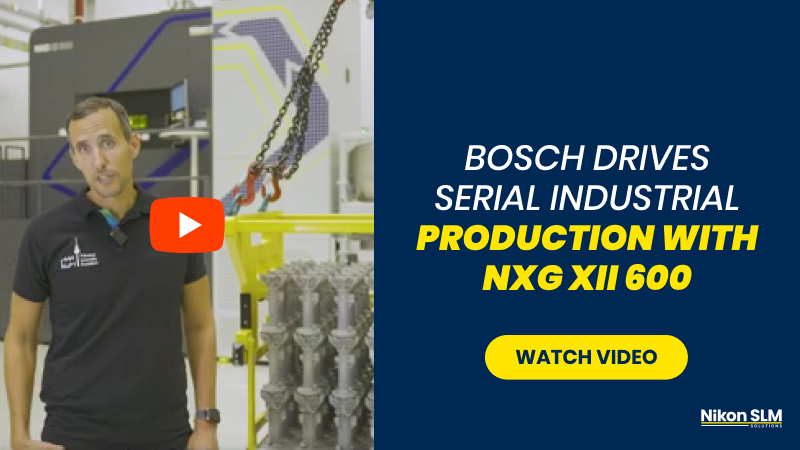 Bosch x Nikon SLM Solutions